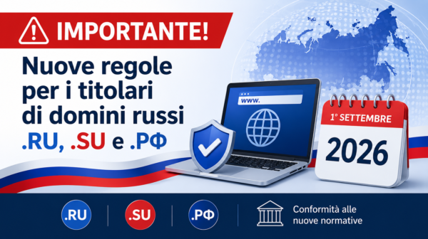 Dal 1° settembre entrano in vigore le nuove regole per i domini .RU, .РФ e .SU in Russia